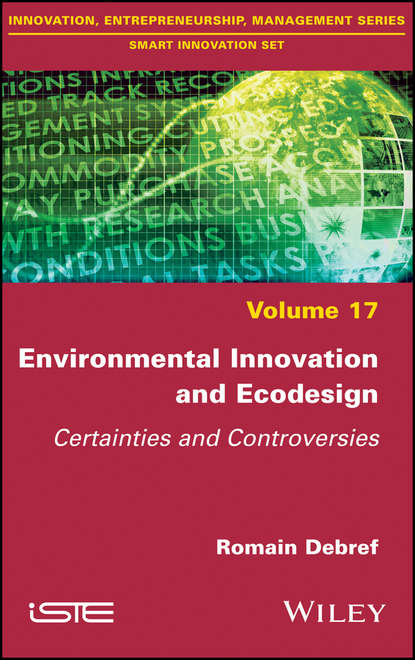 Скачать книгу Environmental Innovation and Ecodesign. Certainties and Controversies