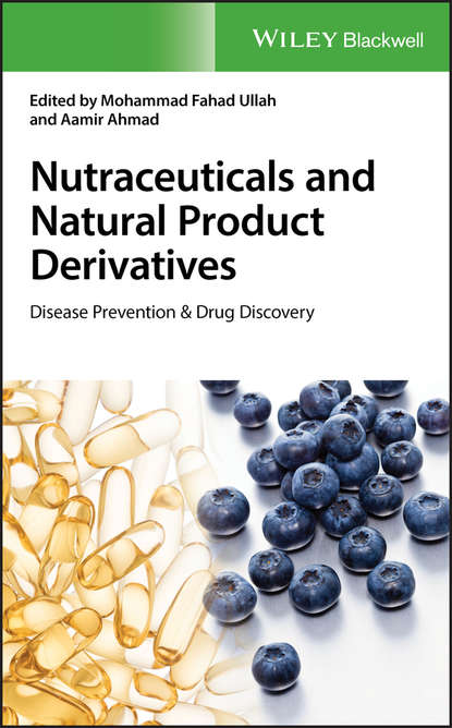 Скачать книгу Nutraceuticals and Natural Product Derivatives. Disease Prevention & Drug Discovery