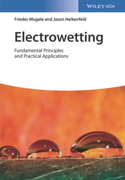 Скачать книгу Electrowetting. Fundamental Principles and Practical Applications