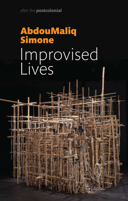 Скачать книгу Improvised Lives. Rhythms of Endurance in an Urban South