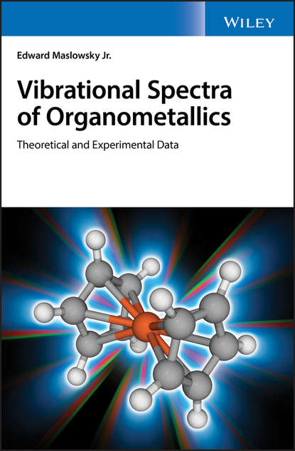 Скачать книгу Vibrational Spectra of Organometallics. Theoretical and Experimental Data