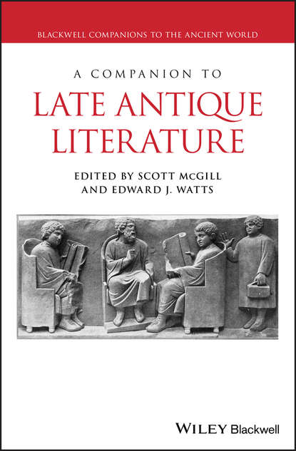 Скачать книгу A Companion to Late Antique Literature