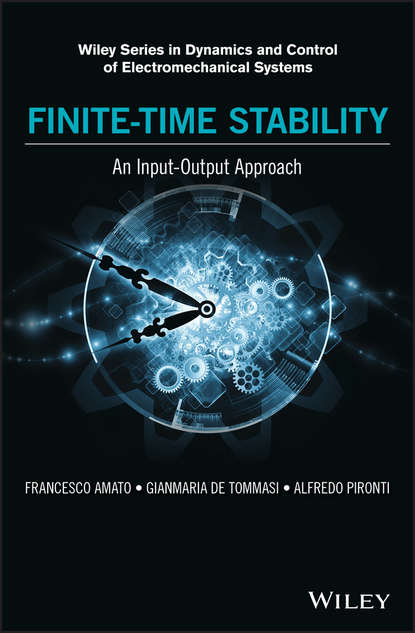 Скачать книгу Finite-Time Stability: An Input-Output Approach