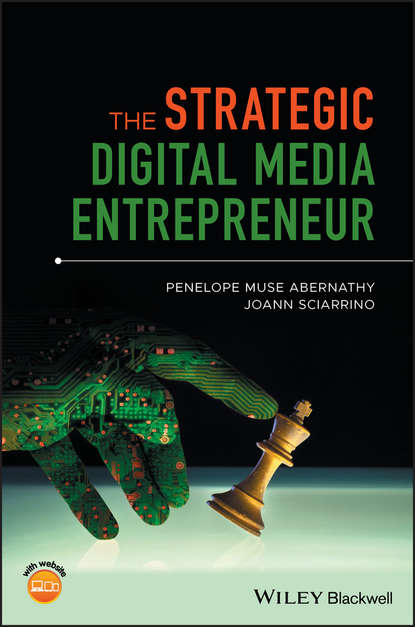 Скачать книгу The Strategic Digital Media Entrepreneur