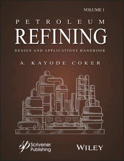 Скачать книгу Petroleum Refining Design and Applications Handbook