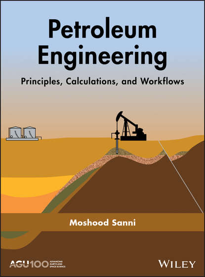 Скачать книгу Petroleum Engineering: Principles, Calculations, and Workflows