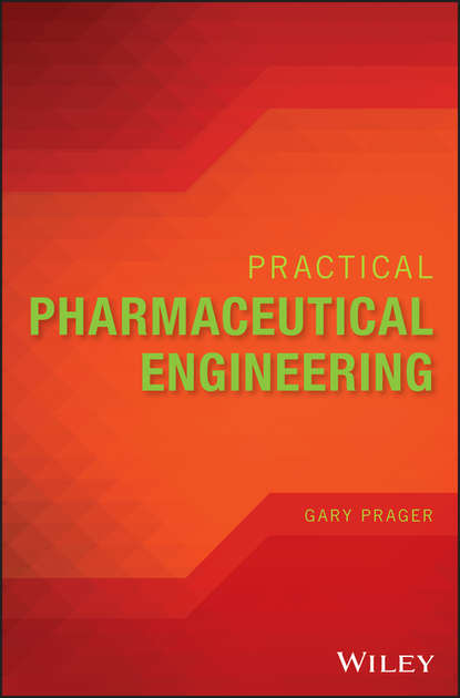 Скачать книгу Practical Pharmaceutical Engineering