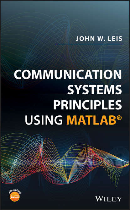Скачать книгу Communication Systems Principles Using MATLAB