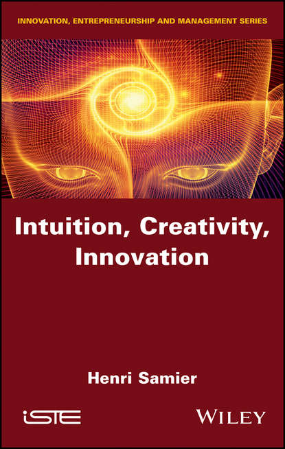 Скачать книгу Intuition, Creativity, Innovation