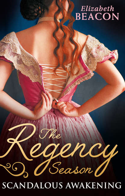 Скачать книгу The Regency Season: Scandalous Awakening: The Viscount's Frozen Heart / The Marquis's Awakening