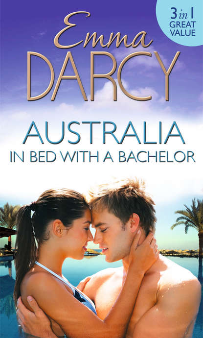 Скачать книгу Australia: In Bed with a Bachelor: The Costarella Conquest / The Hot-Blooded Groom / Inherited: One Nanny