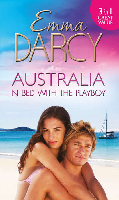 Скачать книгу Australia: In Bed with the Playboy: Hidden Mistress, Public Wife / The Secret Mistress / Claiming His Mistress