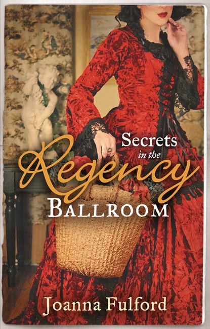 Скачать книгу Secrets in the Regency Ballroom: The Wayward Governess / His Counterfeit Condesa