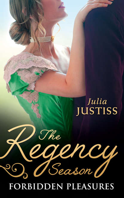 Скачать книгу The Regency Season: Forbidden Pleasures: The Rake to Rescue Her / The Rake to Reveal Her