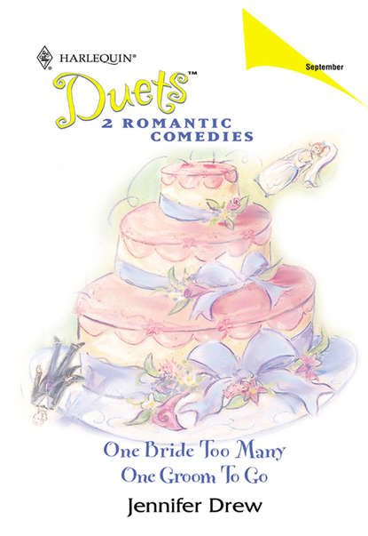 Скачать книгу One Bride Too Many: One Bride Too Many / One Groom To Go