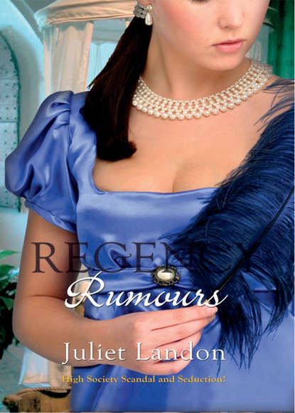 Скачать книгу Regency Rumours: A Scandalous Mistress / Dishonour and Desire