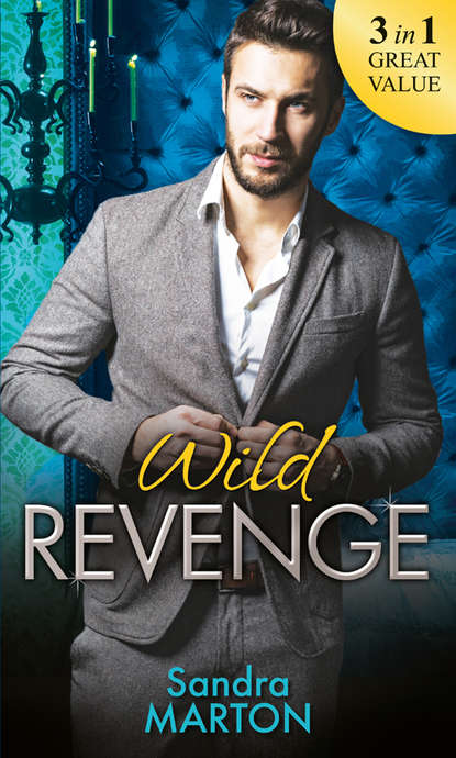 Скачать книгу Wild Revenge: The Dangerous Jacob Wilde / The Ruthless Caleb Wilde / The Merciless Travis Wilde