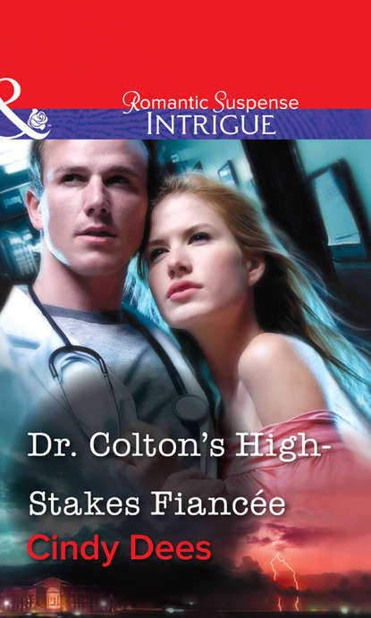 Скачать книгу Dr. Colton's High-Stakes Fiancée
