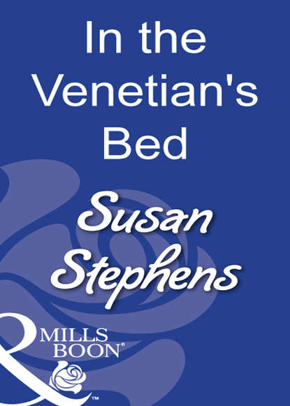 Скачать книгу In The Venetian's Bed