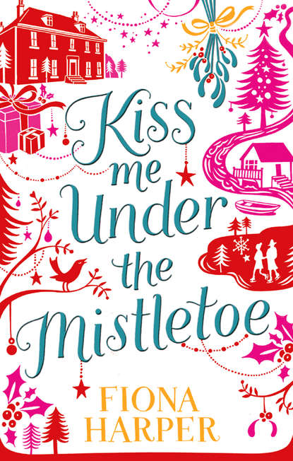 Скачать книгу Kiss Me Under the Mistletoe