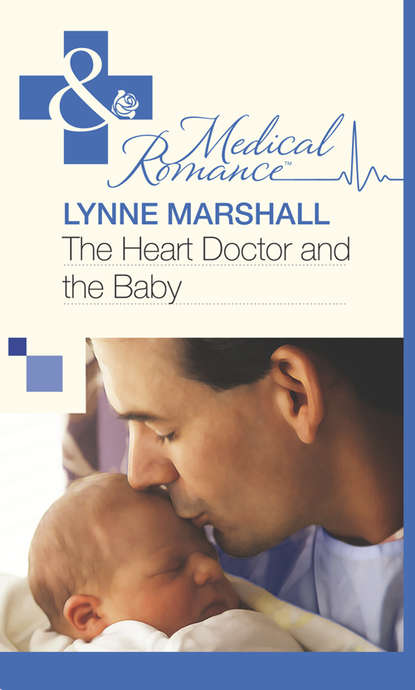 Скачать книгу The Heart Doctor and the Baby