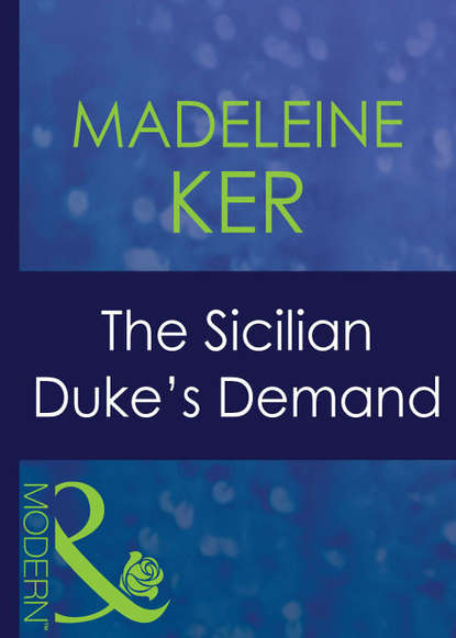 Скачать книгу The Sicilian Duke's Demand