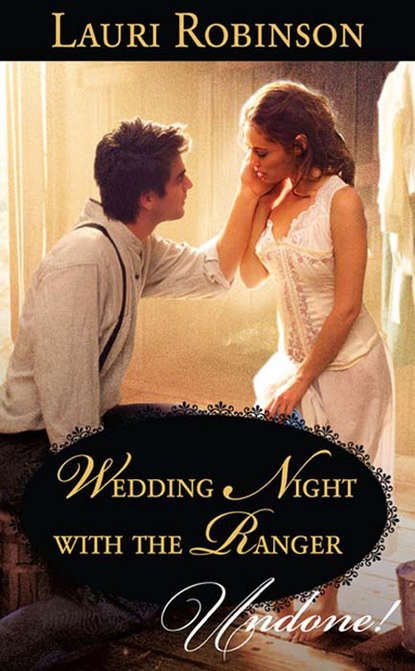Скачать книгу Wedding Night With the Ranger
