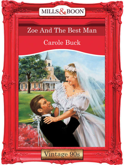 Скачать книгу Zoe And The Best Man