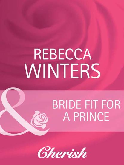 Скачать книгу Bride Fit for a Prince