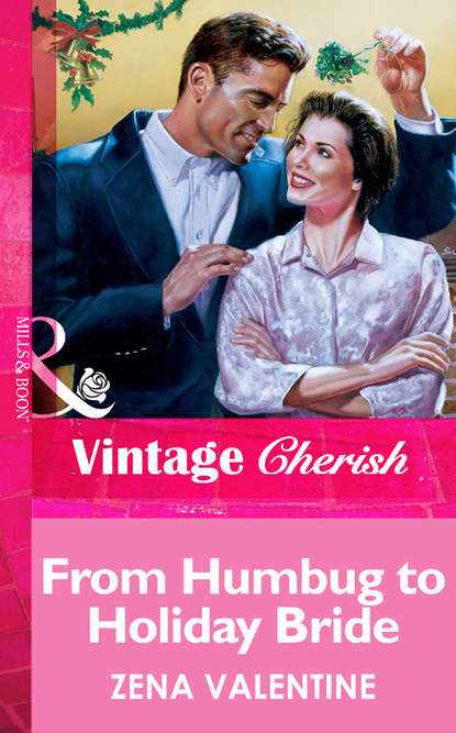 Скачать книгу From Humbug To Holiday Bride