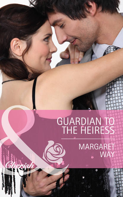 Скачать книгу Guardian to the Heiress