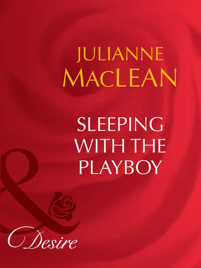 Скачать книгу Sleeping With The Playboy