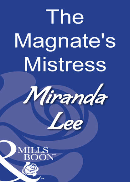 Скачать книгу The Magnate's Mistress
