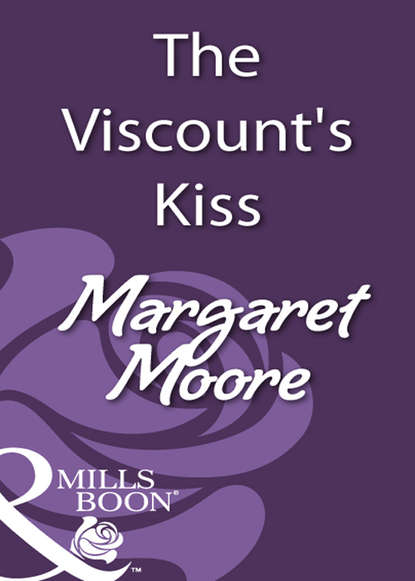 Скачать книгу The Viscount's Kiss