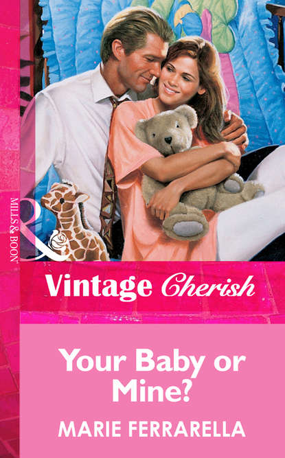 Скачать книгу Your Baby or Mine?