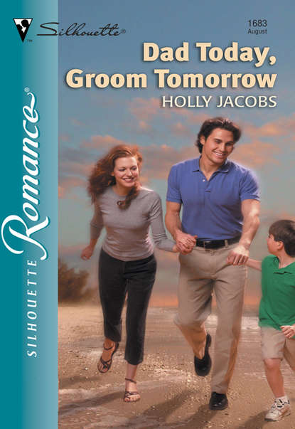 Скачать книгу Dad Today, Groom Tomorrow