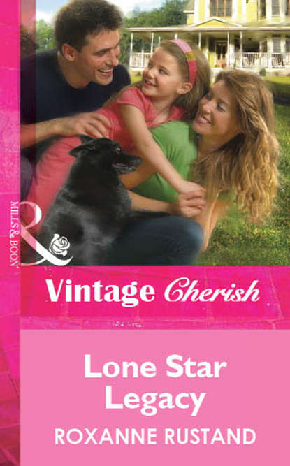 Скачать книгу Lone Star Legacy