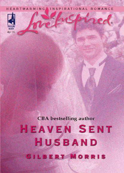 Скачать книгу Heaven Sent Husband