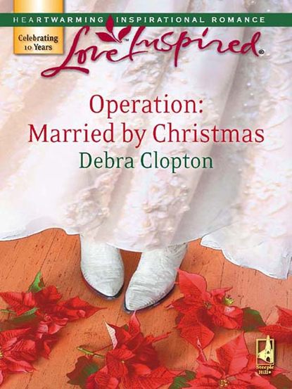 Скачать книгу Operation: Married by Christmas