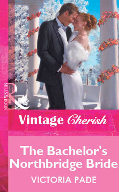 Скачать книгу The Bachelor's Northbridge Bride