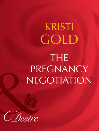 Скачать книгу The Pregnancy Negotiation