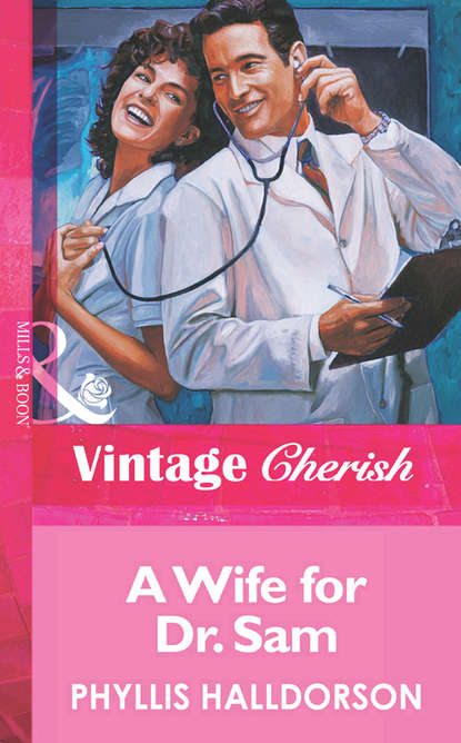 Скачать книгу A Wife For Dr. Sam