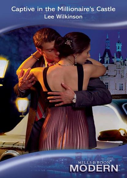 Скачать книгу Captive In The Millionaire's Castle