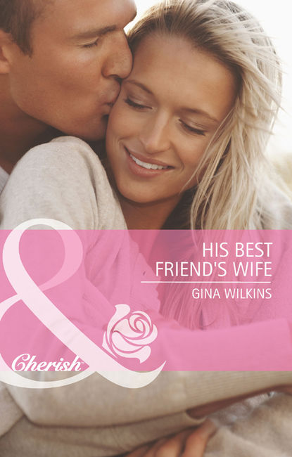 Скачать книгу His Best Friend's Wife