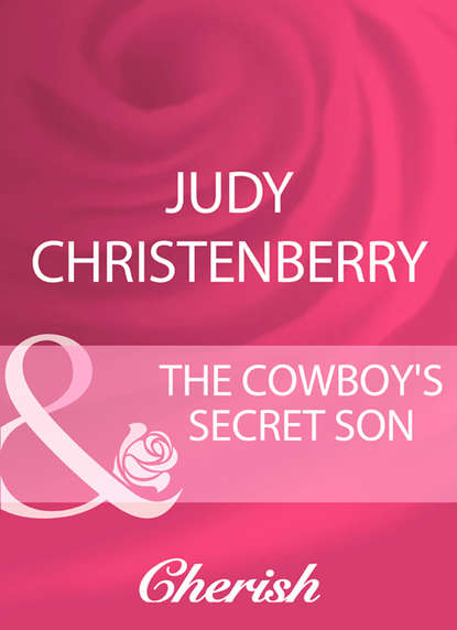 Скачать книгу The Cowboy's Secret Son