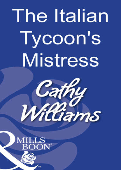 Скачать книгу The Italian Tycoon's Mistress