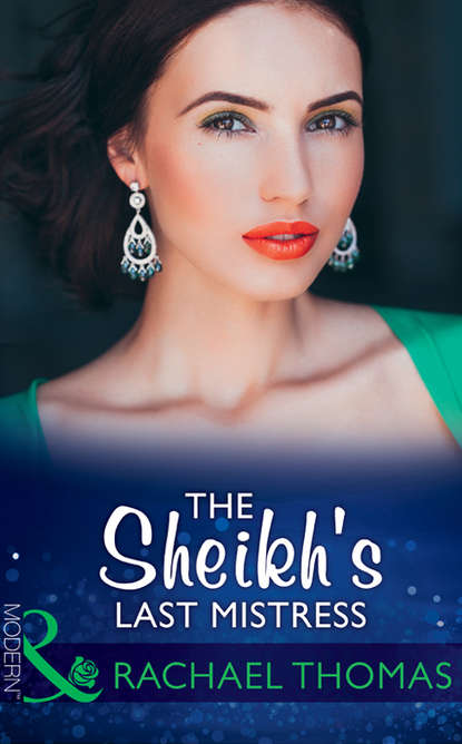 Скачать книгу The Sheikh's Last Mistress
