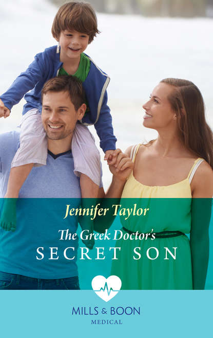 Скачать книгу The Greek Doctor's Secret Son