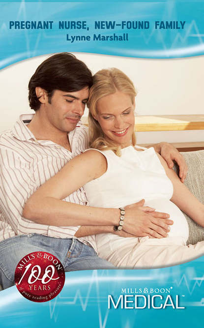 Скачать книгу Pregnant Nurse, New-Found Family
