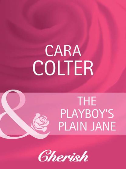 Скачать книгу The Playboy's Plain Jane